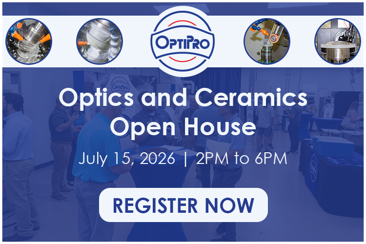 2026 Optics and Ceramics Open House at OptiPro