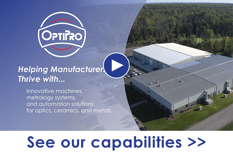 Take a tour through OptiPro's facility to see our complex capabilities