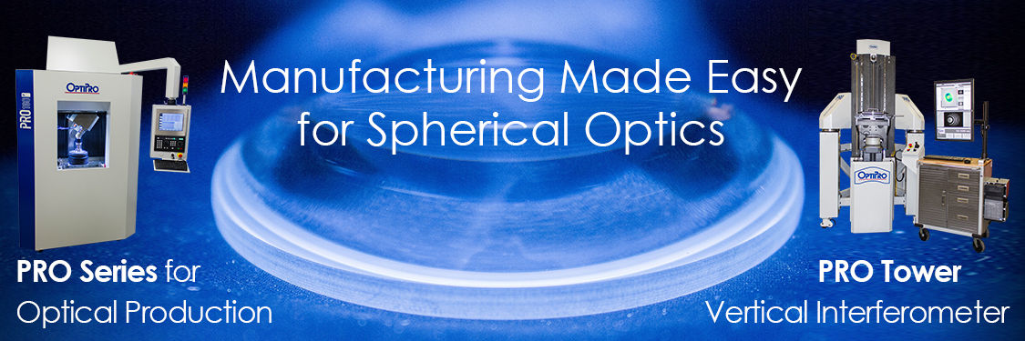 Spherical Optics Manufacturing Made Easy Header